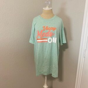 Vacay mode on Tee shirt